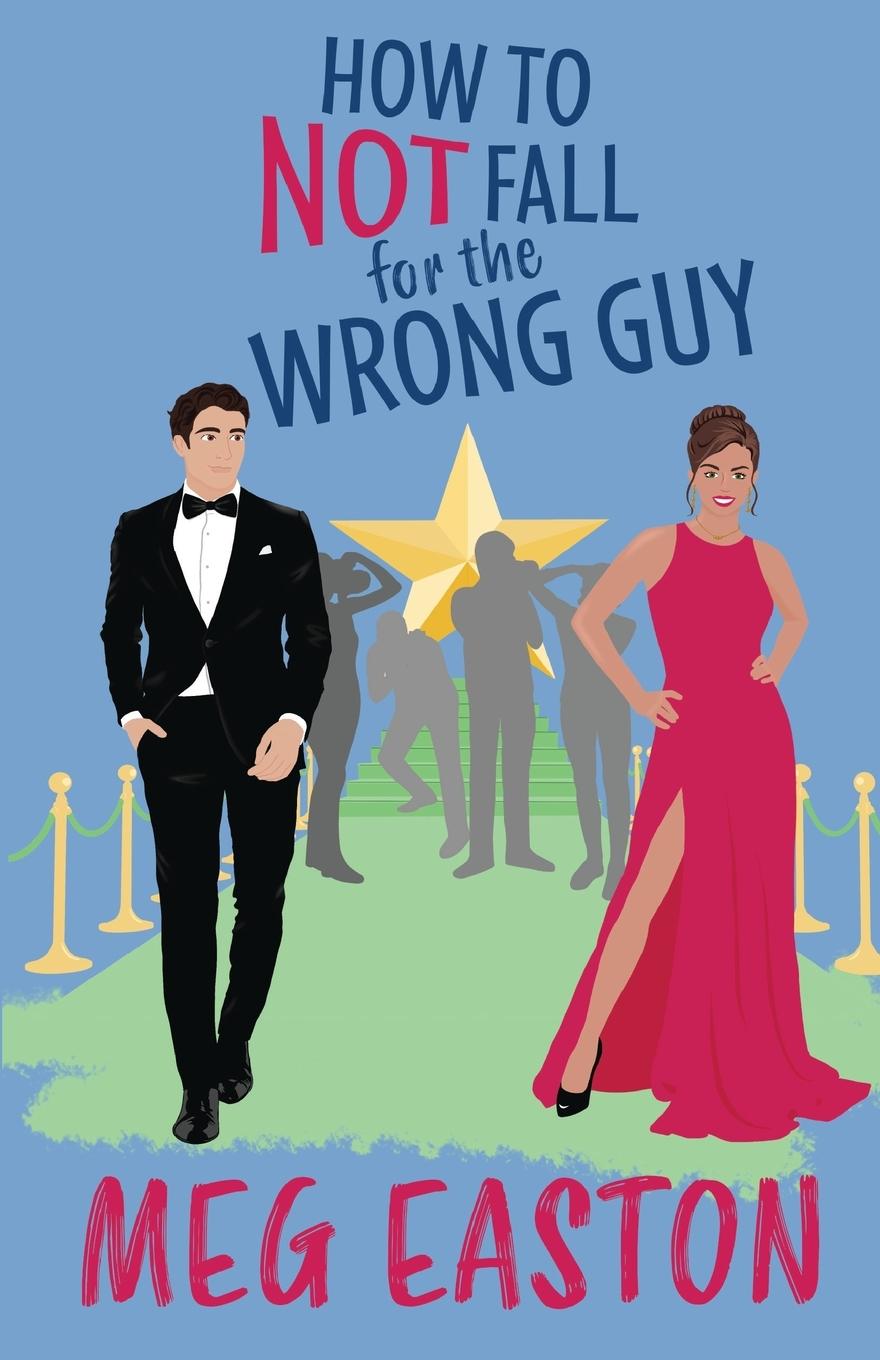 Kniha How to Not Fall for the Wrong Guy 