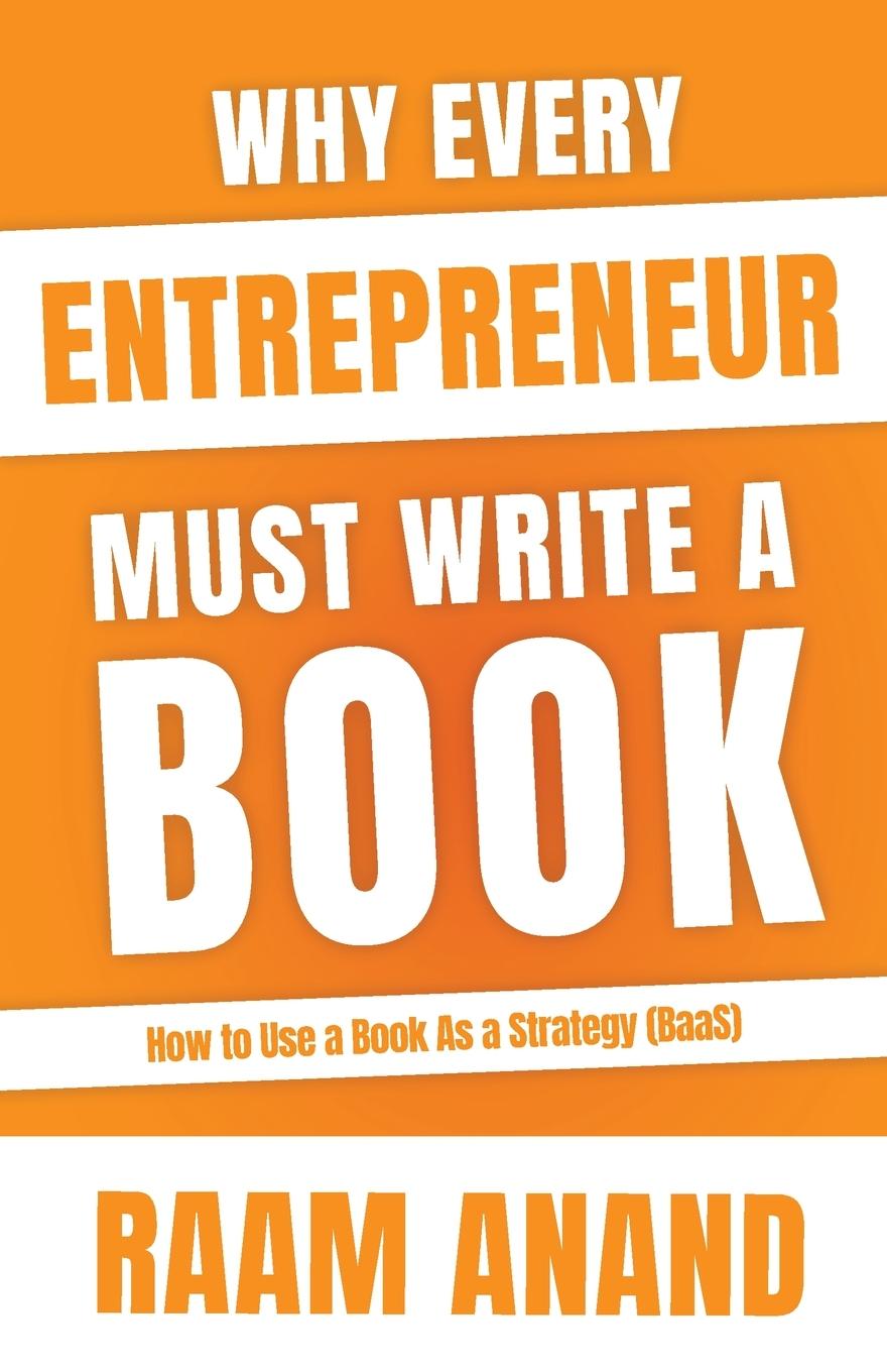 Boek Why Every Entrepreneur Must Write A Book 