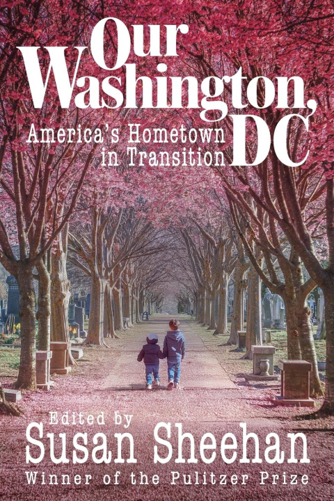 Knjiga Our Washington, DC Susan Sheehan