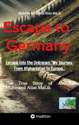 Kniha Escape to Germany Abdullah Mohmand
