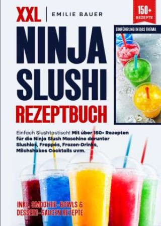 Libro XXL Ninja Slushi Rezeptbuch Emilie Bauer