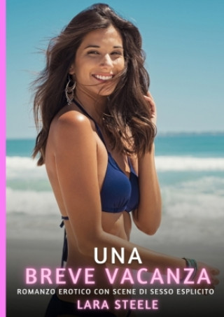 Kniha Una breve vacanza Lara Steele