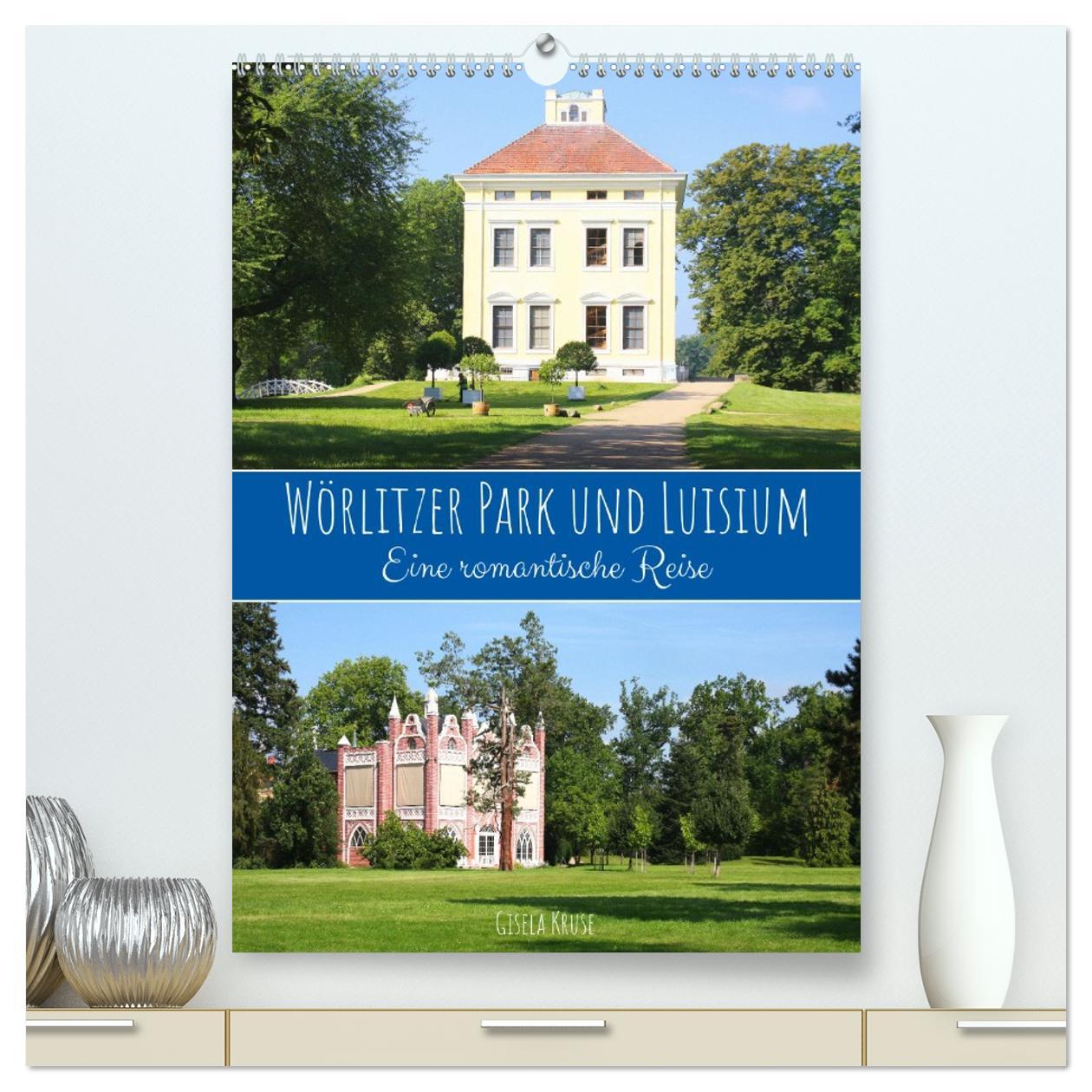 Kalendář/Diář Wörlitzer Park und Luisium - Eine romantische Reise (hochwertiger Premium Wandkalender 2026 DIN A2 hoch), Kunstdruck in Hochglanz Calvendo