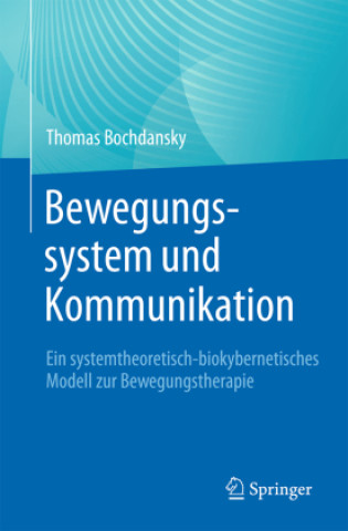 Knjiga Bewegungssystem und Kommunikation Thomas Bochdansky
