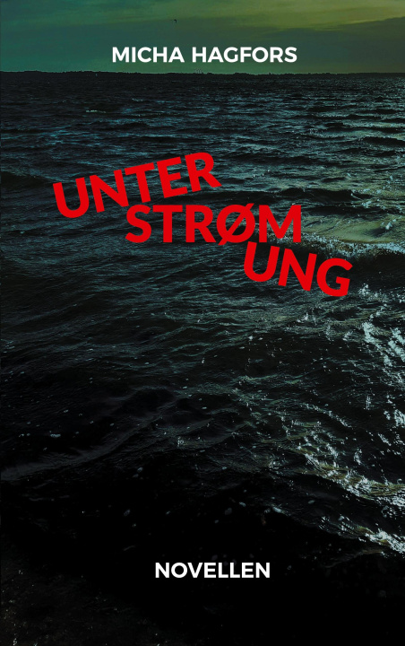 Kniha Unterstr?mung Micha Hagfors