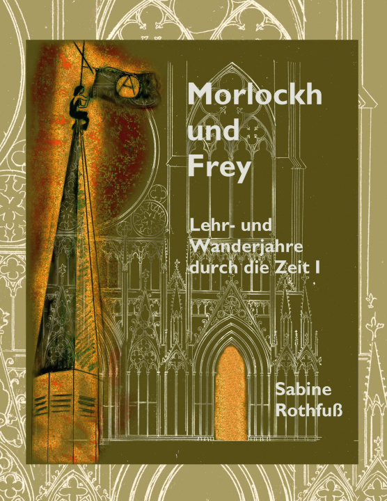 Kniha Morlockh und Frey Sabine Rothfuß