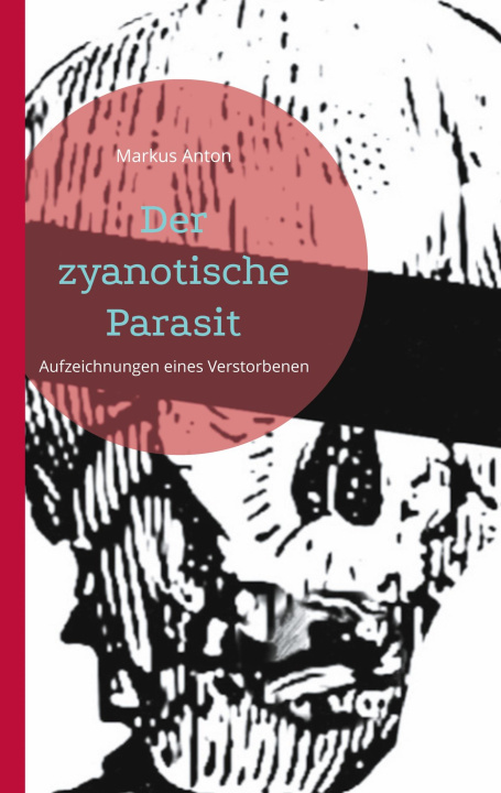 Book Der zyanotische Parasit Markus Anton