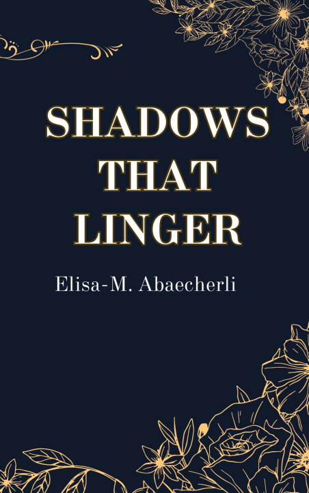 Kniha Shadows That Linger Elisa-M. Abaecherli