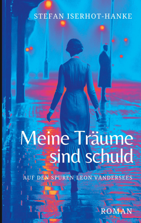 Книга Meine Träume sind schuld Stefan Iserhot-Hanke