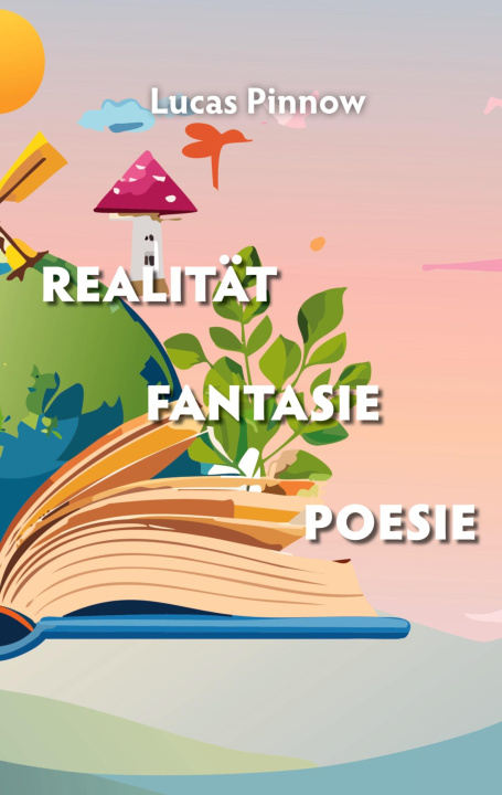 Kniha Realität Fantasie Poesie Lucas Pinnow