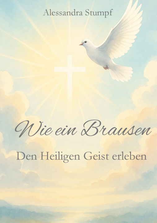 Kniha Wie ein Brausen Alessandra Stumpf