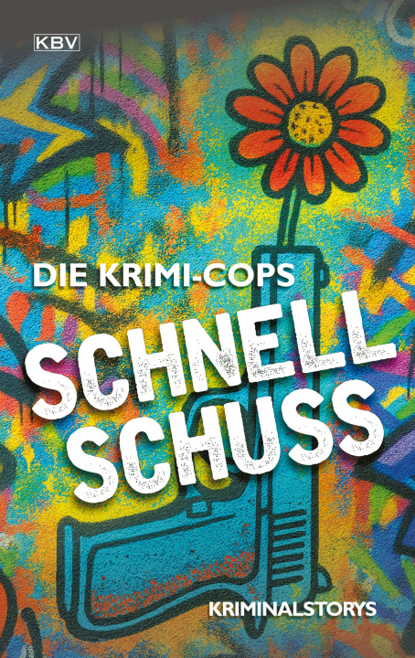 Kniha Schnellschuss Die Krimi-Cops