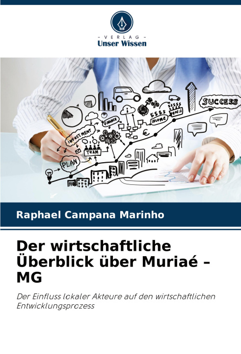 Kniha Der wirtschaftliche Überblick über Muriaé - MG Raphael Campana Marinho
