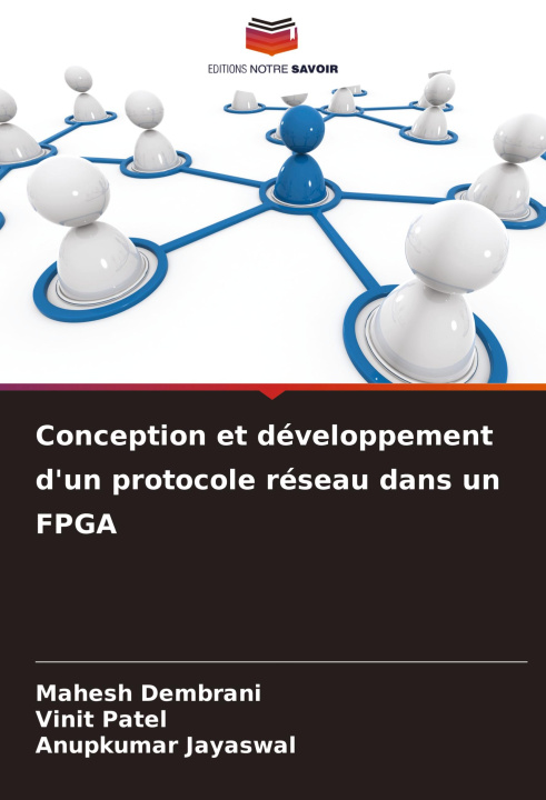 Kniha Conception et développement d'un protocole réseau dans un FPGA Vinit Patel