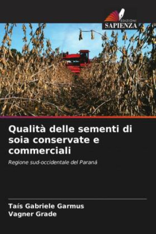 Libro Qualit? delle sementi di soia conservate e commerciali Vagner Grade
