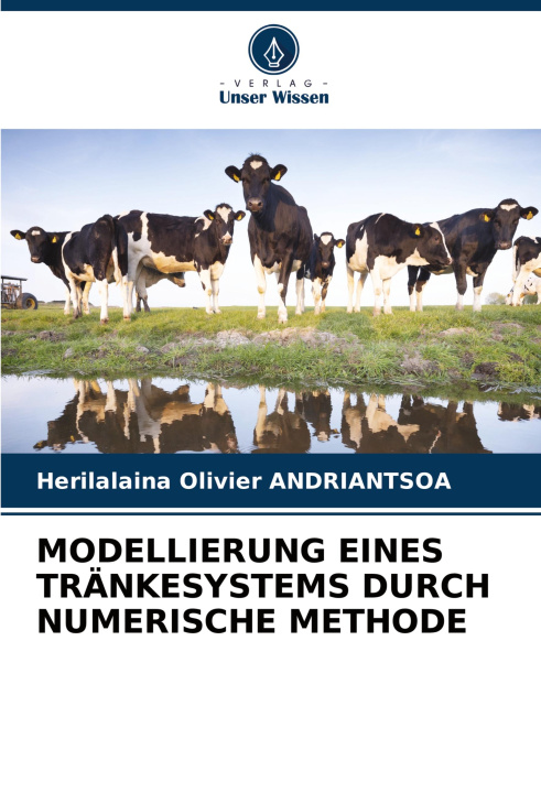 Kniha MODELLIERUNG EINES TRÄNKESYSTEMS DURCH NUMERISCHE METHODE Herilalaina Olivier ANDRIANTSOA