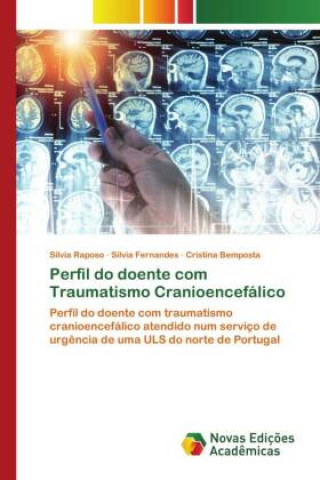 Kniha Perfil do doente com Traumatismo Cranioencefálico Silvia Fernandes