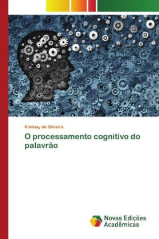Kniha O processamento cognitivo do palavr?o Kiminay de Oliveira