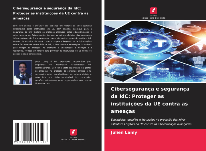 Livro Cibersegurança e segurança da IdC: Proteger as instituiç?es da UE contra as ameaças Julien Lamy