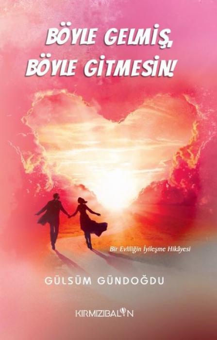 Kniha Böyle Gelmis Böyle Gitmesin 