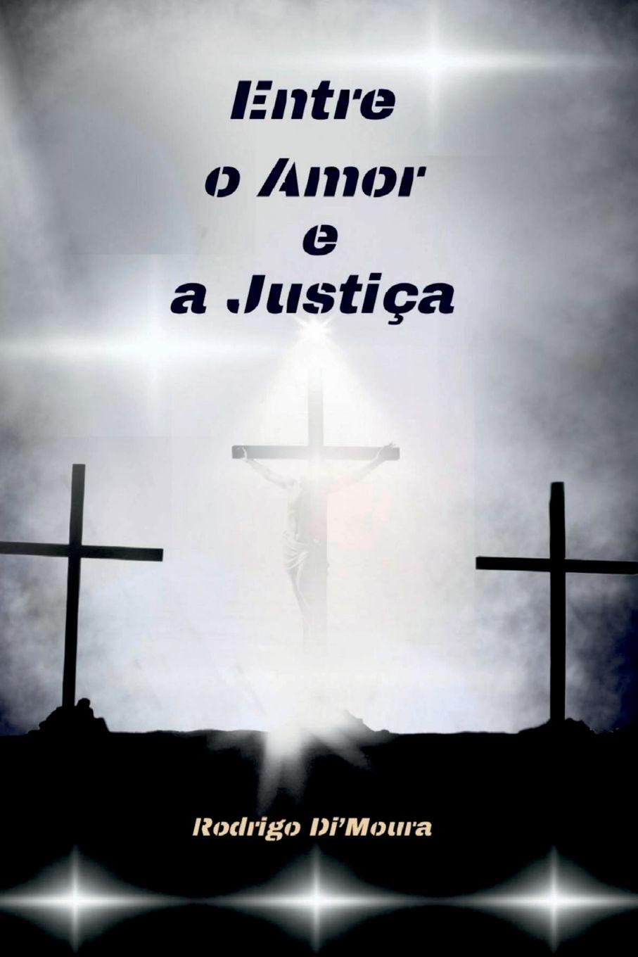 Книга Entre O Amor E A Justiça 