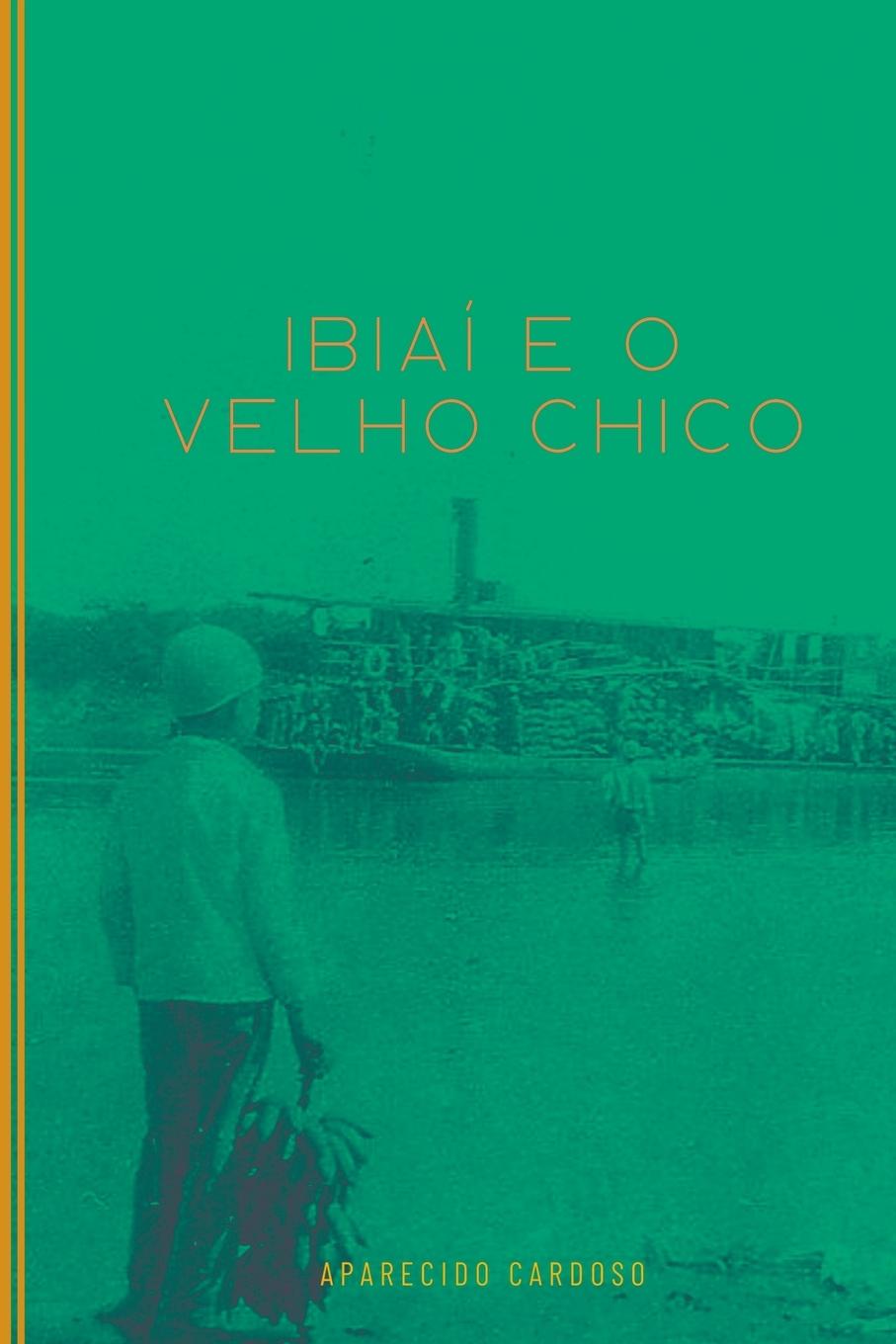 Kniha Ibiaí E O Velho Chico 