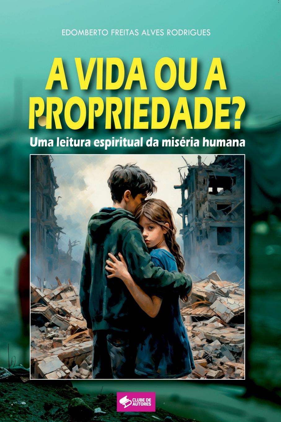 Kniha A Vida Ou A Propriedade? 