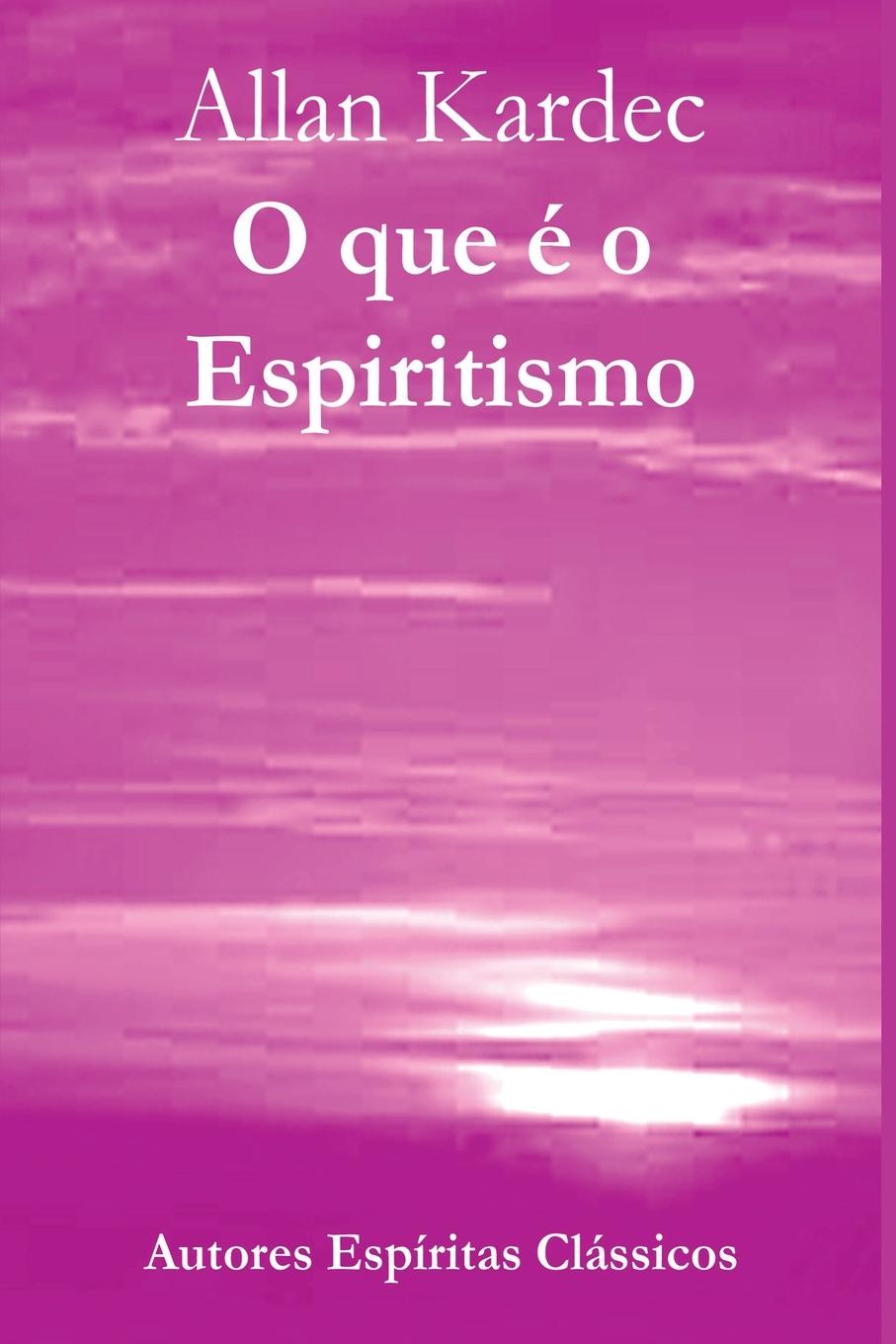 Kniha O Que É O Espiritismo 