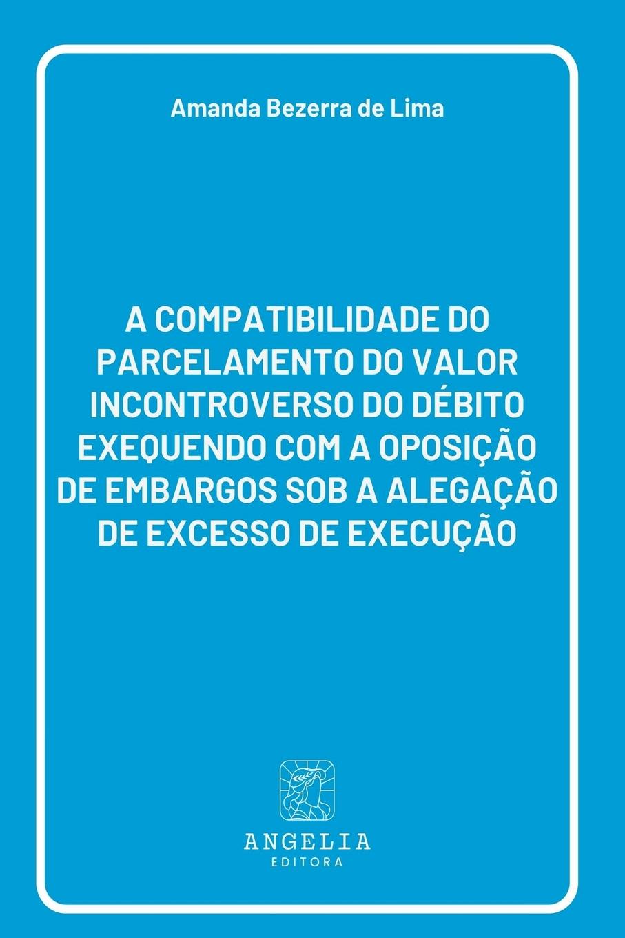 Kniha A Compatibilidade Do Parcelamento Do Valor Incontroverso Do 