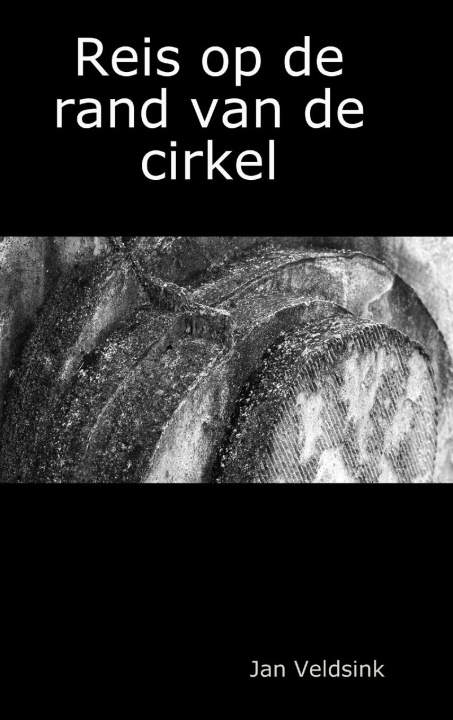 Libro Reis op de rand van de cirkel Jan Veldsink