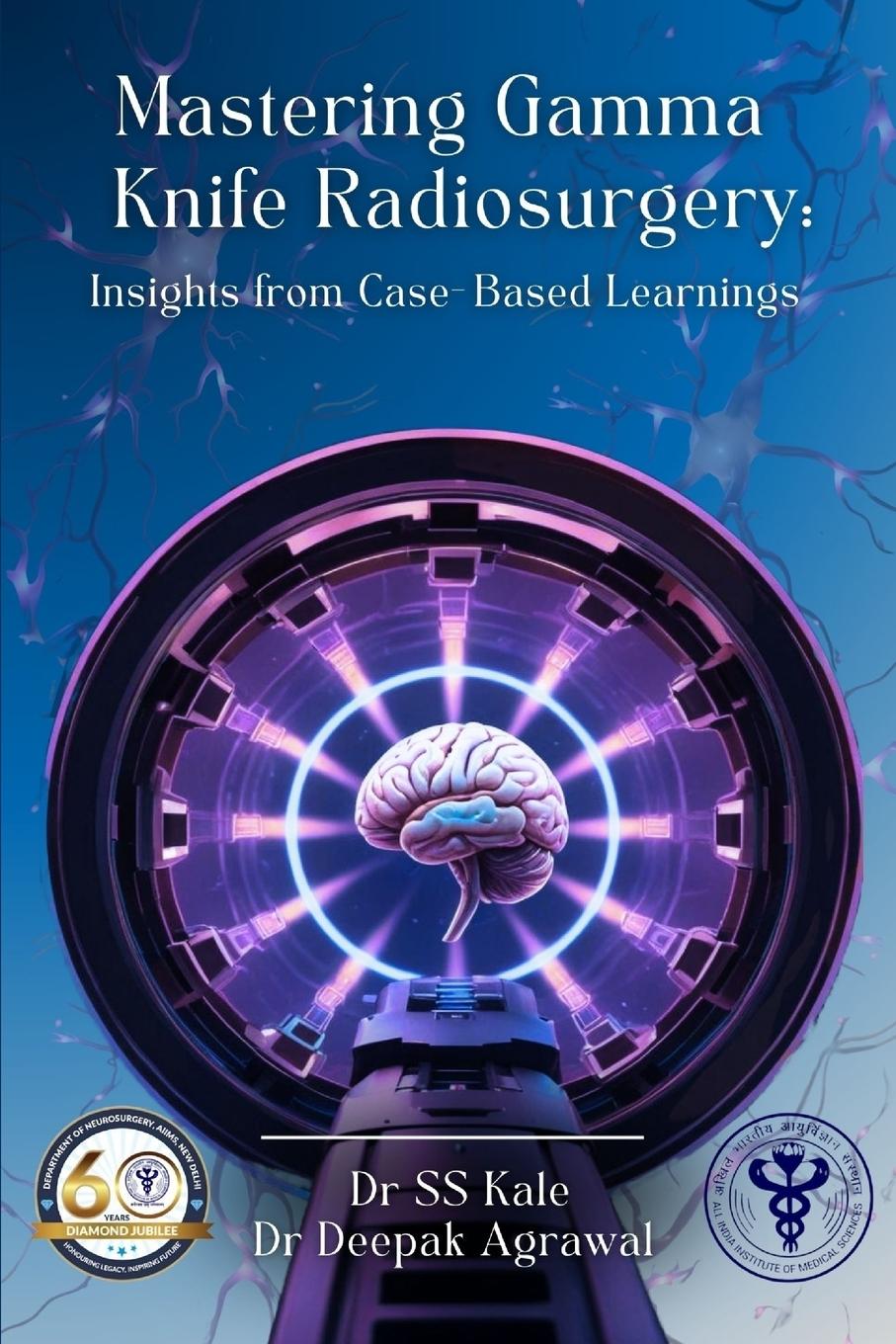 Kniha ""Mastering Gamma Knife Radiosurgery Deepak Agrawal