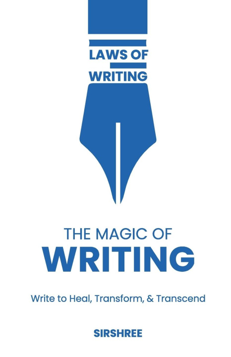 Kniha The Magic of Writing Sirshree