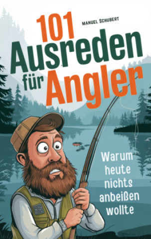 Knjiga 101 Ausreden für Angler Manuel  Schubert