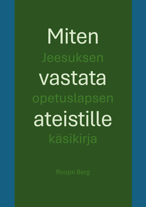 Boek Miten vastata ateistille Roope Berg