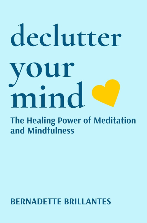Knjiga Declutter Your Mind Bernadette Brillantes