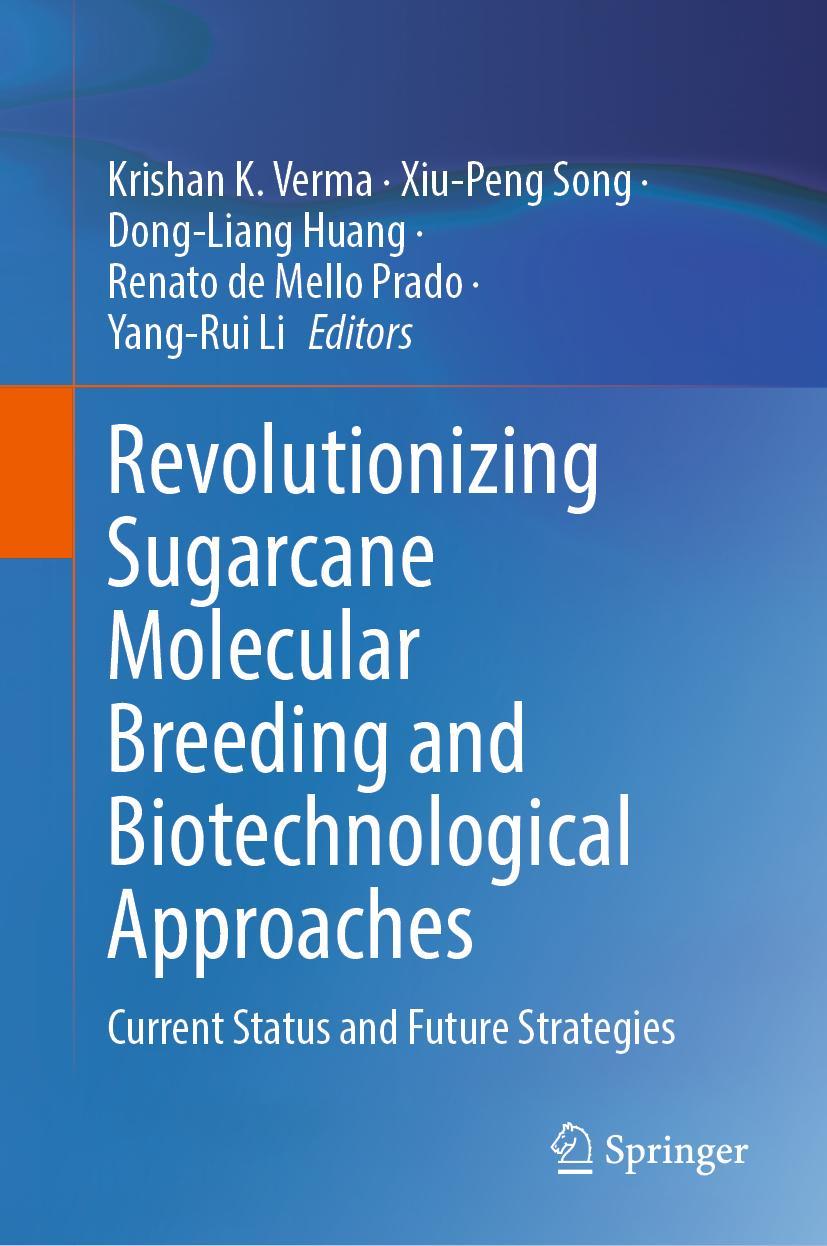 Książka Revolutionizing Sugarcane Molecular Breeding and Biotechnological Approaches Xiu-Peng Song