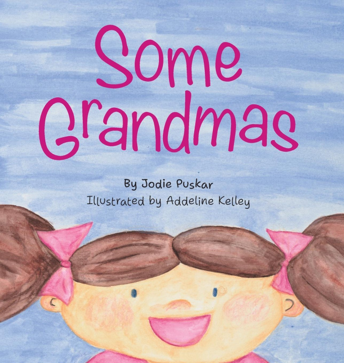 Kniha Some Grandmas Addeline Kelley