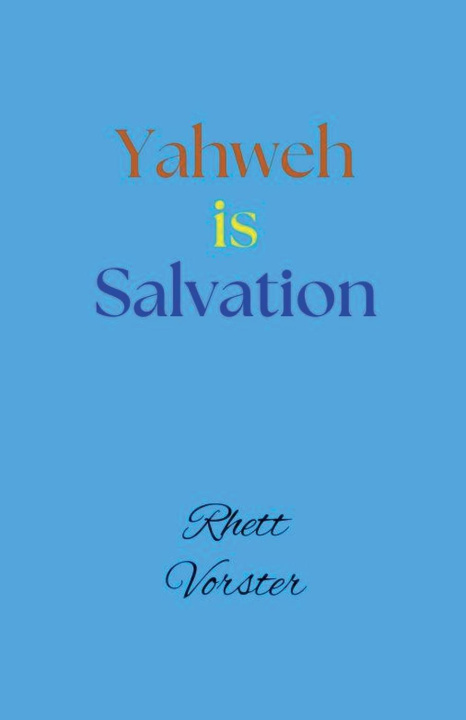 Kniha Yahweh is Salvation Rhett Vorster
