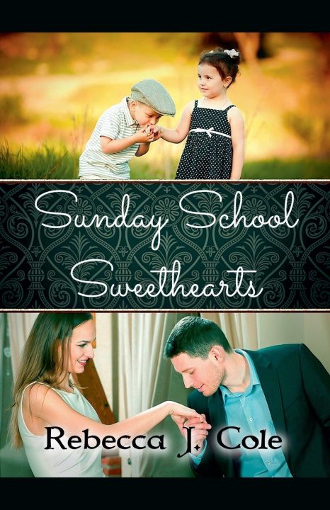Knjiga Sunday School Sweethearts Rebecca J. Cole