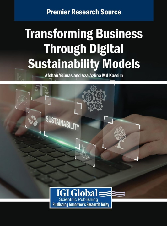 Kniha Transforming Business Through Digital Sustainability Models Aza Azlina MD Kassim