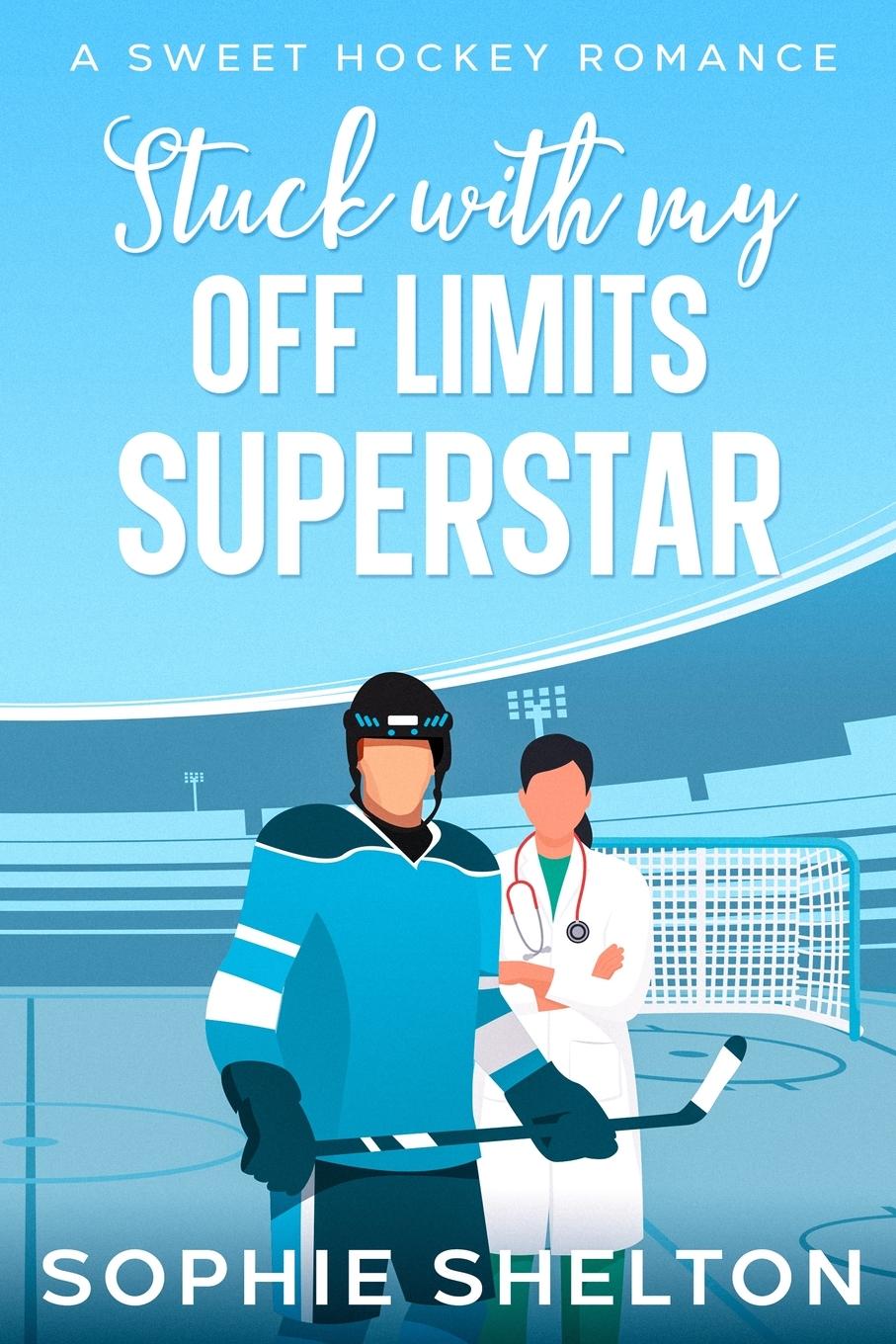 Knjiga Stuck With My Off-Limits Superstar 