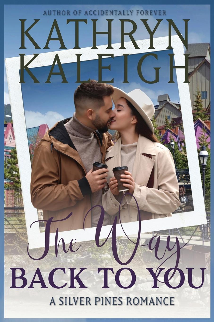 Kniha The Way Back to You Kathryn Kaleigh