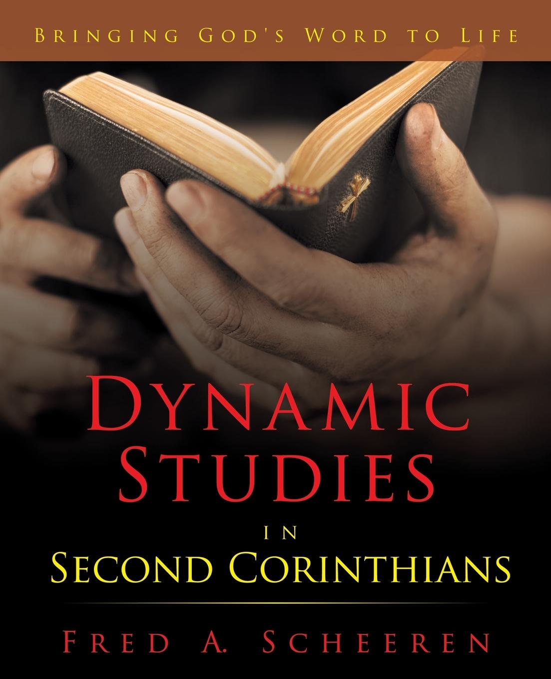 Kniha Dynamic Studies in Second Corinthians Fred A. Scheeren