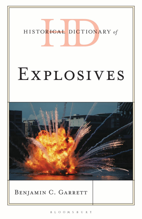 Carte Historical Dictionary of Explosives Professor Benjamin C. (FBI) Garrett
