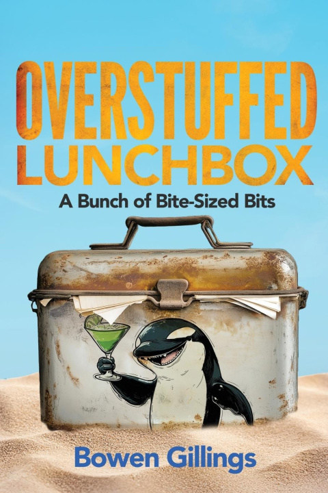 Kniha Overstuffed Lunchbox Bowen Gillings