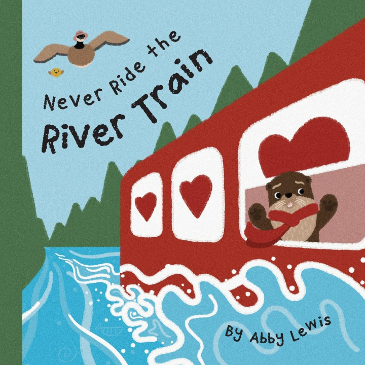 Kniha Never Ride the River Train Abby Lewis