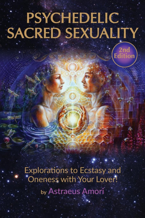 Kniha Psychedelic Sacred Sexuality Elizabeth A Atkin