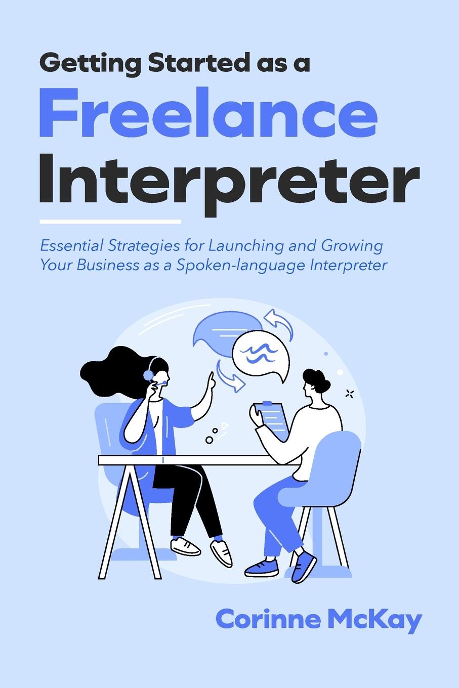 Kniha Getting Started as a Freelance Interpreter Corinne McKay