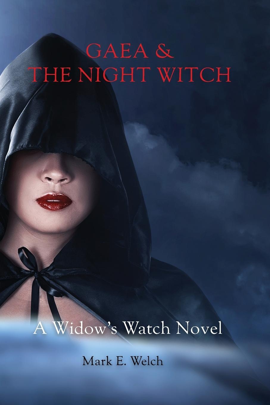 Книга Gaea & The Night Witch Mark E Welch