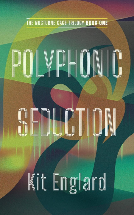 Kniha Polyphonic Seduction Kit Englard